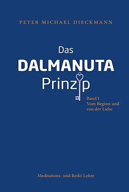E-Book (epub) Das Dalmanuta Prinzip von Peter Michael Dieckmann
