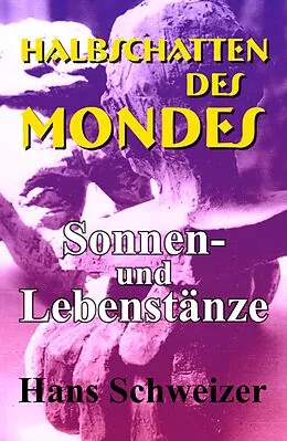 E-Book (epub) Halbschatten des Mondes von Hans Schweizer