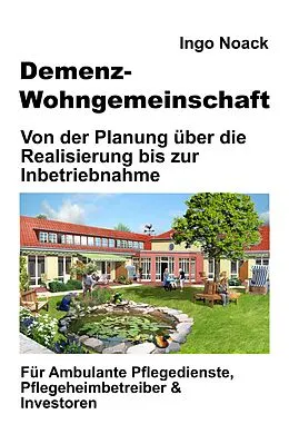 E-Book (epub) Demenz-Wohngemeinschaft von Ingo Noack