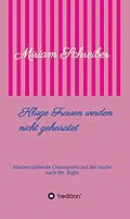E-Book (epub) Kluge Frauen werden nicht geheiratet von Miriam Schreiber