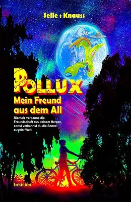 E-Book (epub) POLLUX - Mein Freund aus dem All von Martin Selle, Susanne Knauss