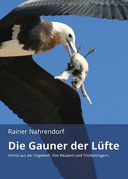 Kartonierter Einband Die Gauner der Lüfte von Rainer Nahrendorf