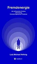 E-Book (epub) Fremdenergie von Lutz Michael Hellwig