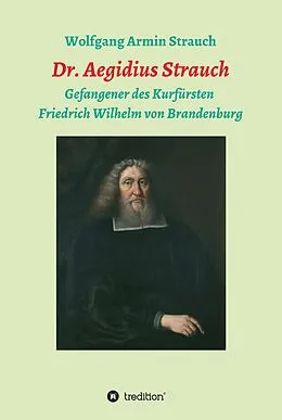 E-Book (epub) Dr. Aegidius Strauch von Wolfgang Armin Strauch
