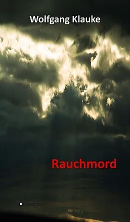 E-Book (epub) Rauchmord von Wolfgang Klauke