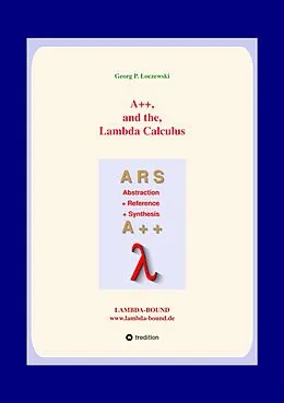 E-Book (epub) A++ and the Lambda Calculus von Georg P. Loczewski