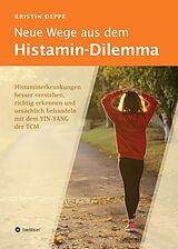 E-Book (epub) Neue Wege aus dem Histamin-Dilemma von Kristin Deppe