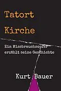 E-Book (epub) Tatort Kirche von Kurt Bauer