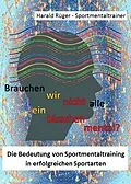 E-Book (epub) Brauchen wir nicht alle ein bisschen mental? von Harald Rüger