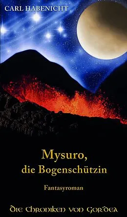 E-Book (epub) Mysuro, die Bogenschützin von Carl Habenicht