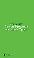E-Book (epub) Damen-D(r)amen und coole Typen von Nina Kather