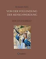 Kartonierter Einband (Kt) Die Vollendung der Menschwerdung von Roman Nies
