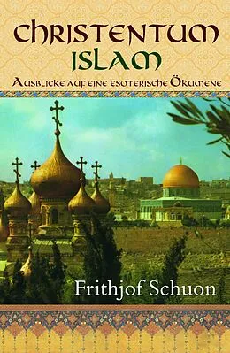 E-Book (epub) Christentum - Islam von Frithjof Schuon