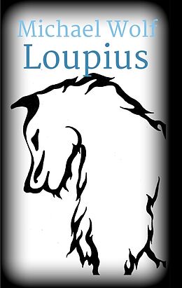 Kartonierter Einband Loupius von Michael Wolf
