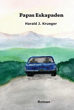 E-Book (epub) Papas Eskapaden von Harald J. Krueger
