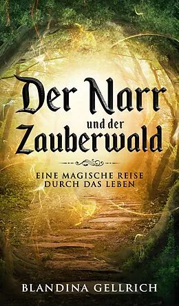 E-Book (epub) Der Narr und der Zauberwald von Blandina Gellrich