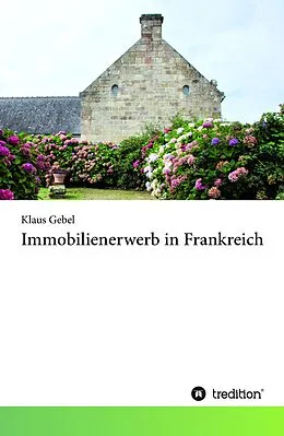 E-Book (epub) Immobilienerwerb in Frankreich von Klaus Gebel