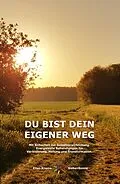 E-Book (epub) DU BIST DEIN EIGENER WEG von Ellen Kosma Siebensonne