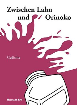 Kartonierter Einband Zwischen Lahn und Orinoko von Hermann Erb