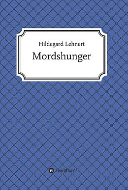 Fester Einband Mordshunger von Hildegard Lehnert