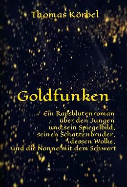 E-Book (epub) Goldfunken von Thomas Körbel