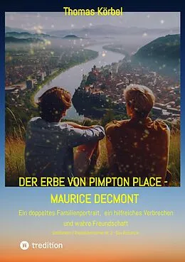 E-Book (epub) Der Erbe von Pimpton Place - Maurice Decmont von Thomas Körbel