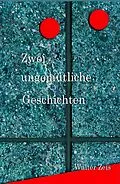 E-Book (epub) Zwei ungemütliche Geschichten von Walter Zeis