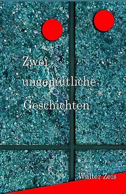 E-Book (epub) Zwei ungemütliche Geschichten von Walter Zeis