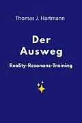 E-Book (epub) Der Ausweg von Thomas J. Hartmann
