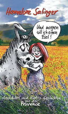 Fester Einband Und morgen will ich einen Esel ! von Hannelore Salinger
