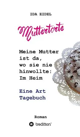 E-Book (epub) Muttertorte von Ida Eidel