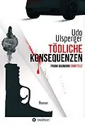 E-Book (epub) Tödliche Konsequenzen von Udo Ulsperger