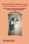 E-Book (epub) DREI-HUNDERT-MEILEN TIGER Aufzeichnungen von LIN-CHI von Sokei-An Shigetsu Sasaki