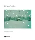 E-Book (epub) Schneeflocke - Eine Geschichte über Freundschaft, Abschied und Wiederkehr von Thomas Ischinger