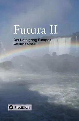E-Book (epub) Futura II von Wolfgang Grüner
