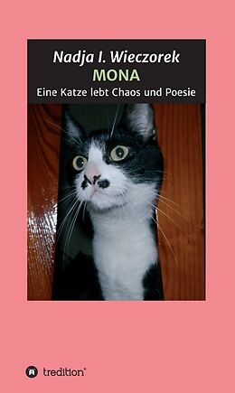 Fester Einband MONA - Eine Katze lebt Chaos und Poesie von Nadja I. Wieczorek