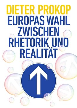 Kartonierter Einband Europas Wahl zwischen Rhetorik und Realität von Dieter Prokop