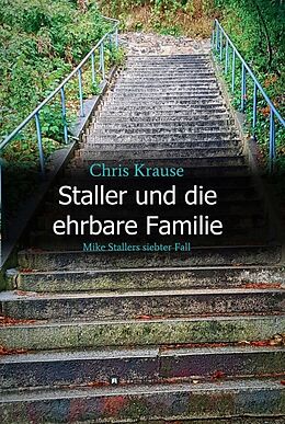 Fester Einband Staller und die ehrbare Familie von Chris Krause