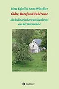E-Book (epub) Cidre, Boeuf und Tubéreuse von Birte Egloff, Anne Winckler
