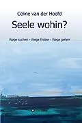 E-Book (epub) Seele wohin? von Celine van der Hoofd