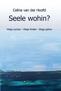 E-Book (epub) Seele wohin? von Celine van der Hoofd