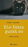 E-Book (epub) Die Katze guckt so von Herbert Kummetz