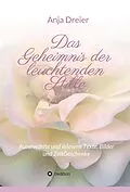 E-Book (epub) Das Geheimnis der leuchtenden Stille von Anja Dreier