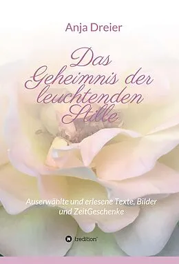 E-Book (epub) Das Geheimnis der leuchtenden Stille von Anja Dreier