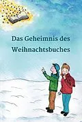E-Book (epub) Das Geheimnis des Weihnachtsbuches von Geschichten von Lesefloh. de, Petra Bitter, Anke Scheller