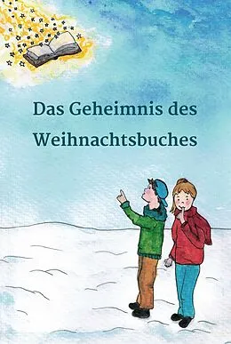 E-Book (epub) Das Geheimnis des Weihnachtsbuches von Geschichten von Lesefloh. de, Petra Bitter, Anke Scheller