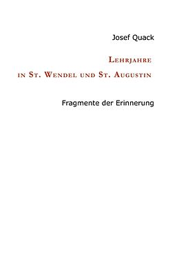 Fester Einband Lehrjahre in St. Wendel und St. Augustin von Josef Quack