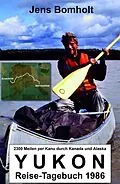 E-Book (epub) YUKON Reise-Tagebuch 1986 von Jens Bomholt