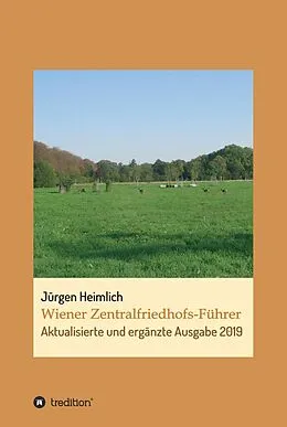 E-Book (epub) Wiener Zentralfriedhofs-Führer von Jürgen Heimlich