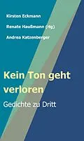 E-Book (epub) Kein Ton geht verloren von Renate Haußmann, Kirsten Eckmann, Andrea Katzenberger